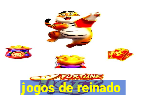 jogos de reinado